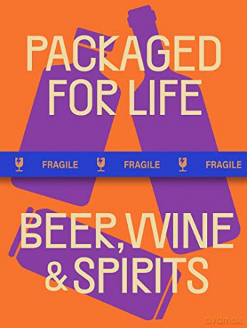 Packaged for Life: Beer, Wine and Spirits: Modern Packaging Design Solutions for Everyday Products - Victionary [KSIĄŻKA]