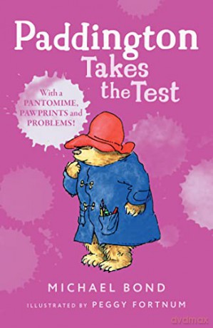 Paddington Takes the Test: The funny adventures of everyone's favourite bear, Paddington, now a major movie star! - Michael Bond [KSIĄŻKA]