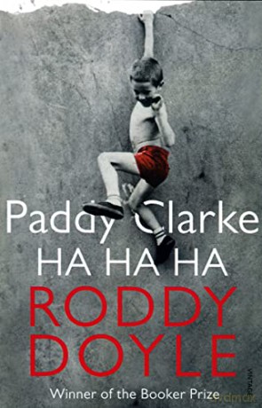 Paddy Clarke Ha Ha Ha: Roddy Doyle - Roddy Doyle [KSIĄŻKA]