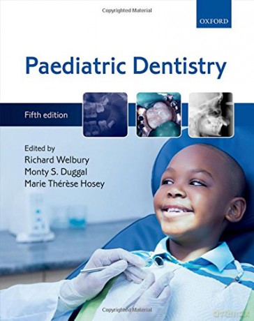 Paediatric Dentistry - Richard Welbury [KSIĄŻKA]