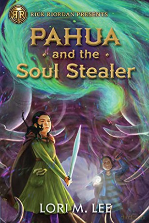 Pahua and the Soul Stealer (Rick Riordan Presents) (Pahua Moua) - Lori M. Lee [KSIĄŻKA]