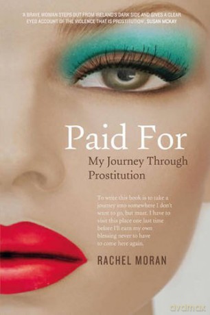 Paid for: My Journey Through Prostitution - Rachel Moran [KSIĄŻKA]