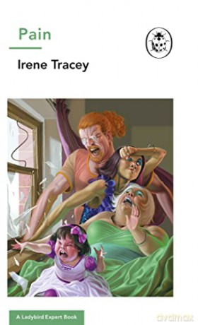 Pain: A Ladybird Expert Book (The Ladybird Expert Series, 39) - Irene Tracey [KSIĄŻKA]