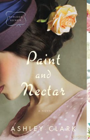 Paint and Nectar (Heirloom Secrets) - Clark [KSIĄŻKA]