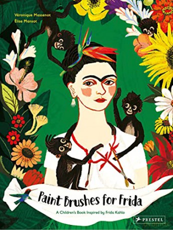 Paint Brushes for Frida: A Children's Book Inspired by Frida Kahlo (Children's Books Inspired by Famous Artworks) - Véronique Massenot [KSIĄŻKA]