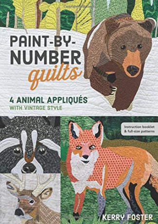 Paint-by-Number Quilts: 4 Animal Appliqués with Vintage Style - Kerry Foster [KSIĄŻKA]
