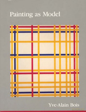 Painting as Model (October Books) - Yve-alain Bois [KSIĄŻKA]