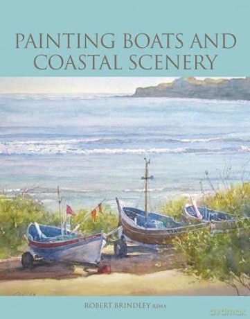 Painting Boats and Coastal Scenery - Robert Brindley [KSIĄŻKA]