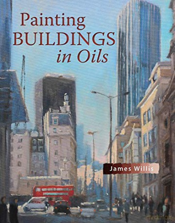 Painting Buildings in Oils - James Willis [KSIĄŻKA]