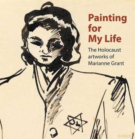 Painting for My Life: The Holocaust artworks of Marianne Grant: The Holocaust artworks of Marianne Grant - Dr. Joanna Meacock [KSIĄŻKA]