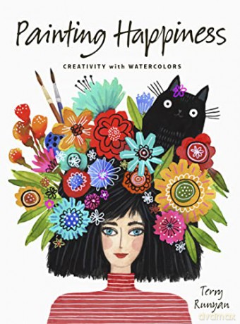Painting Happiness: Creativity with Watercolors - Terry Runyan [KSIĄŻKA]