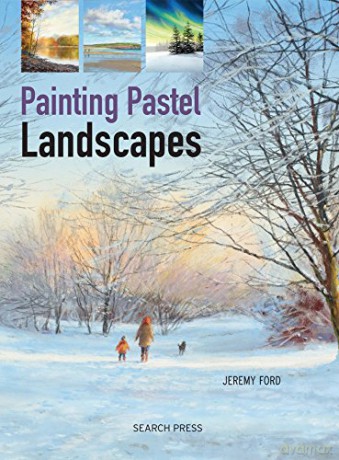 Painting Pastel Landscapes - Jeremy Ford [KSIĄŻKA]