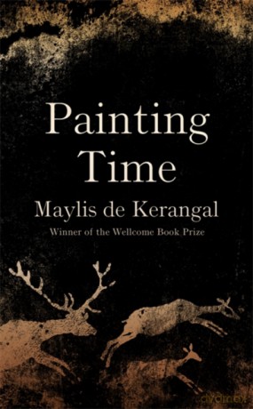Painting Time - Maylis de Kerangal [KSIĄŻKA]