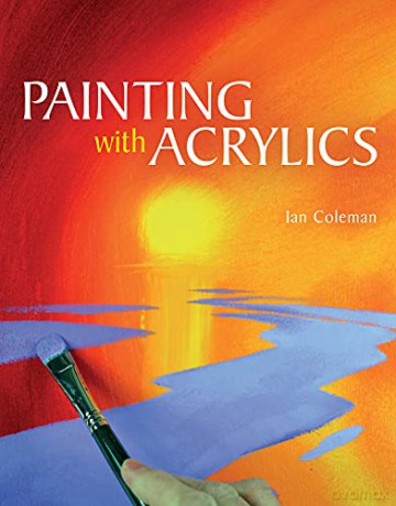 Painting with Acrylics - Ian Coleman [KSIĄŻKA]