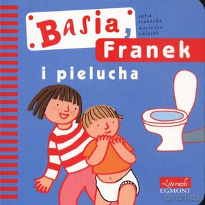 Basia i Franek i pielucha - Zofia Stanecka [KSIĄŻKA]
