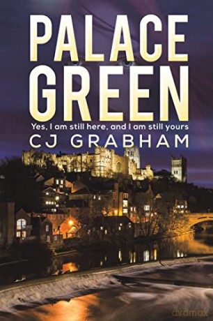 Palace Green: Yes, I am still here, and I am still yours - CJ Grabham [KSIĄŻKA]