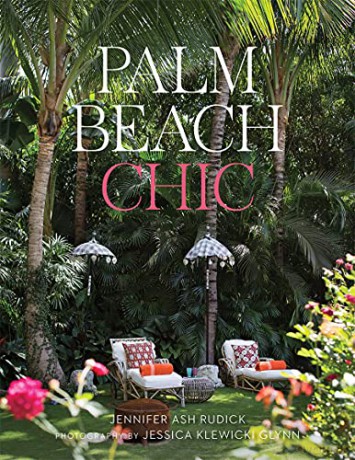 Palm Beach Chic: Palm Beach at Home - Jennifer Ash Rudick [KSIĄŻKA]