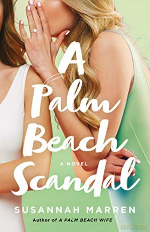 Palm Beach Scandal, A: 2 (Palm Beach Novels) - Susannah Marren [KSIĄŻKA]