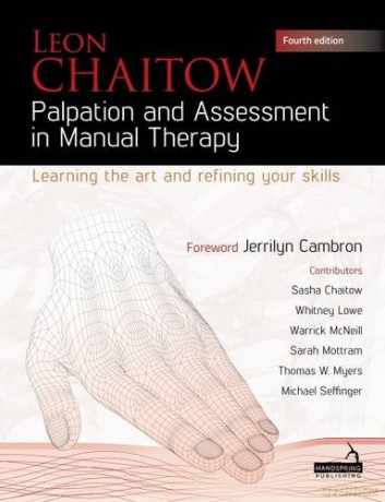 Palpation and Assessment in Manual Therapy: Learning the art and refining your skills - Leon Chaitow [KSIĄŻKA]