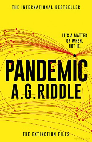 Pandemic (The Extinction Files): 1 - A.G. Riddle [KSIĄŻKA]