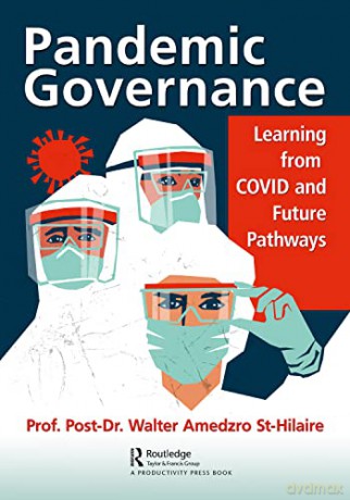 Pandemic Governance: Learning from COVID and Future Pathways - Walter Amedzro St-Hilaire [KSIĄŻKA]