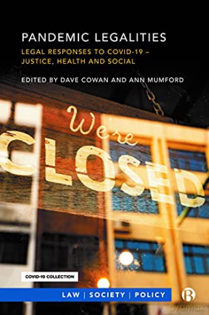 Pandemic Legalities: Legal Responses to COVID-19 - Justice and Social Responsibility (Law, Society, Policy) - Dave Cowan [KSIĄŻKA]