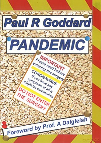 PANDEMIC: Plagues, Pestilence and War: a personalised history - Paul R Goddard MD FRCR [KSIĄŻKA]