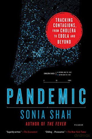 Pandemic: Tracking Contagions, from Cholera to Ebola and Beyond - Sonia Shah [KSIĄŻKA]