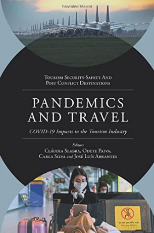 Pandemics and Travel: COVID-19 Impacts in the Tourism Industry (Tourism Security-Safety and Post Conflict Destinations) - Cláudia Seabra [KSIĄŻKA]