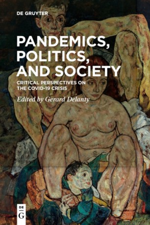 Pandemics, Politics, and Society: Critical Perspectives on the Covid-19 Crisis - Gerard Delanty [KSIĄŻKA]