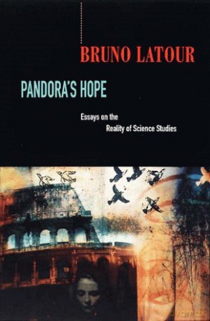 Pandora's Hope: An Essay on the Reality of Science Studies: Essays on the Reality of Science Studies - Bruno Latour [KSIĄŻKA]