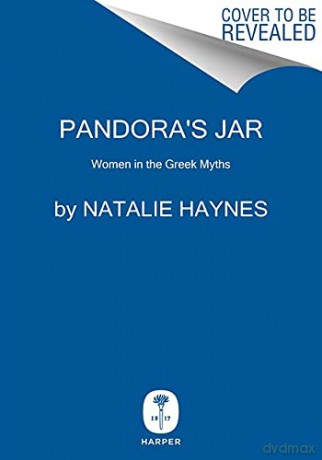 Pandora's Jar: Women in the Greek Myths - Natalie Haynes [KSIĄŻKA]