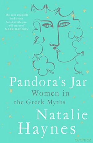 Pandora's Jar: Women in the Greek Myths - Natalie Haynes [KSIĄŻKA]