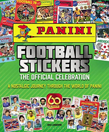 Panini Football Stickers: The Official Celebration: A Nostalgic Journey Through the World of Panini - Greg Lansdowne [KSIĄŻKA]