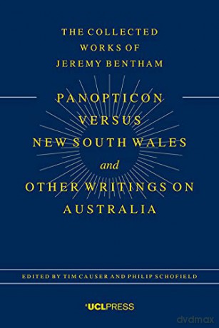Panopticon versus New South Wales and Other Writings on Australia (The Collected Works of Jeremy Bentham) - Philip Schofield [KSIĄŻKA]