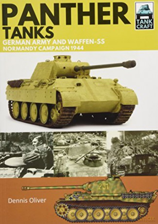 Panther Tanks: Germany Army and Waffen SS, Normandy Campaign 1944: 3 (Tankcraft) - Dennis Oliver [KSIĄŻKA]