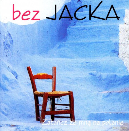 Bez Jacka: Zatańcz Ze Mną Na Polanie [CD]