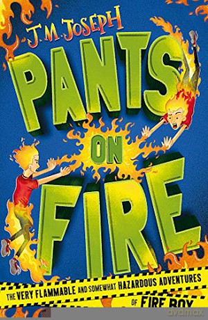 Pants on Fire: Book 2 (Fire Boy) - J.M. Joseph [KSIĄŻKA]