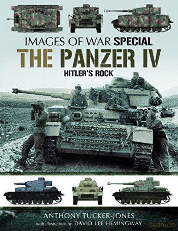 Panzer IV: Hitler's Rock (Images of War) - Anthony Tucker-Jones [KSIĄŻKA]