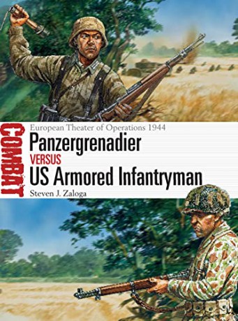 Panzergrenadier vs US Armored Infantryman: European Theater of Operations 1944 (Combat) - Steven J. Zaloga [KSIĄŻKA]