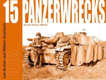 Panzerwrecks 15: German Armour 1944-45 - Lee Archer [KSIĄŻKA]