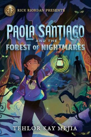 Paola Santiago And The Forest Of Nightmares - Tehlor Kay Mejia [KSIĄŻKA]