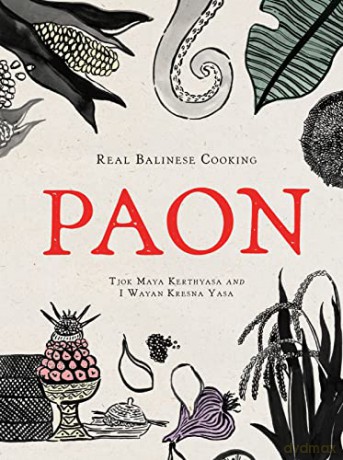 Paon: Real Balinese Cooking - Tjok Maya Kerthyasa [KSIĄŻKA]