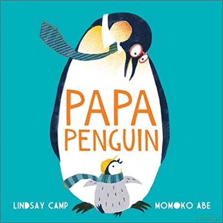 Papa Penguin - Lindsay Camp [KSIĄŻKA]