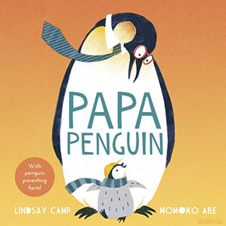 Papa Penguin - Lindsay Camp [KSIĄŻKA]