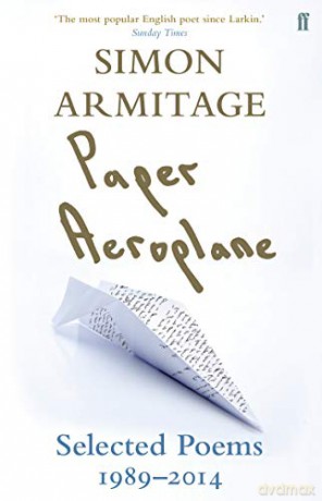 Paper Aeroplane: Selected Poems 1989-2014 - Simon Armitage [KSIĄŻKA]