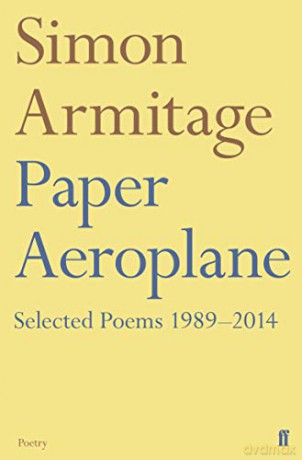 Paper Aeroplane: Selected Poems 1989-2014 - Simon Armitage [KSIĄŻKA]