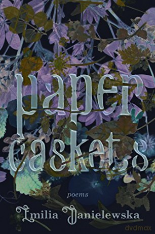 Paper Caskets (Crow Said Poetry) - Emilia Danielewska [KSIĄŻKA]