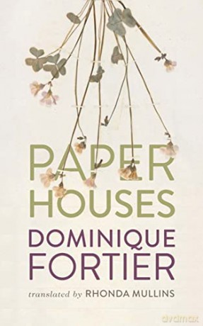 Paper Houses - Dominique Fortier [KSIĄŻKA]