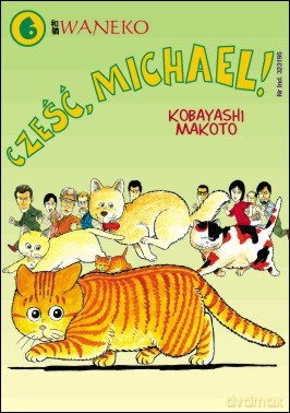 Cześć Michael! (Tom 6) - Kobayashi Makoto [KOMIKS]